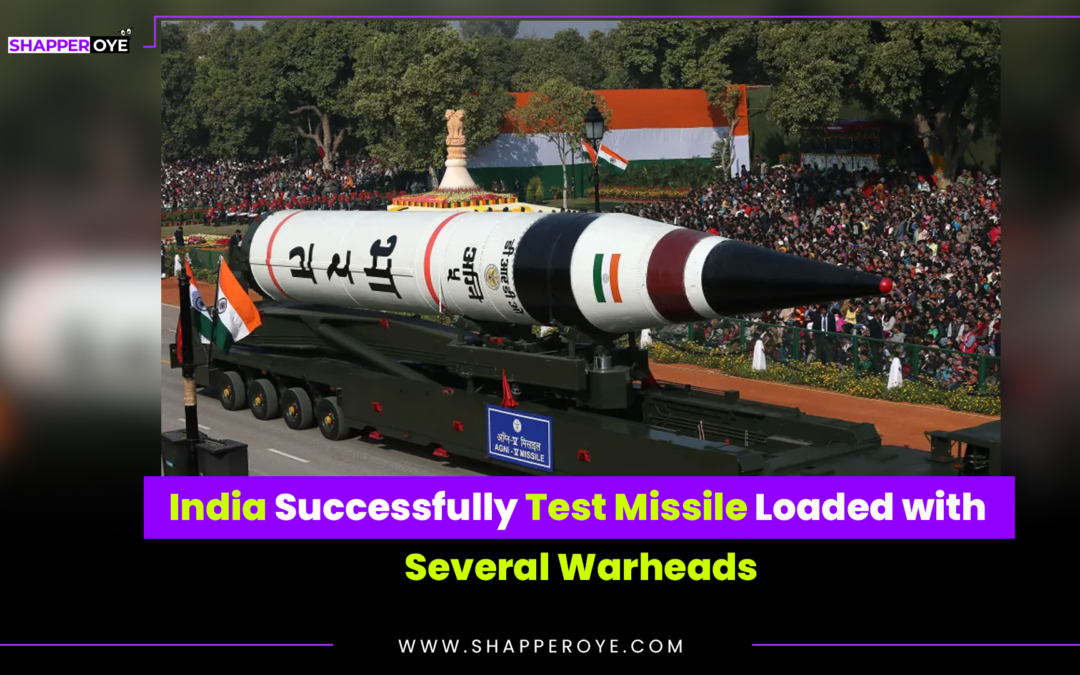 India Successfully Test Missile Loaded with Several Warheads