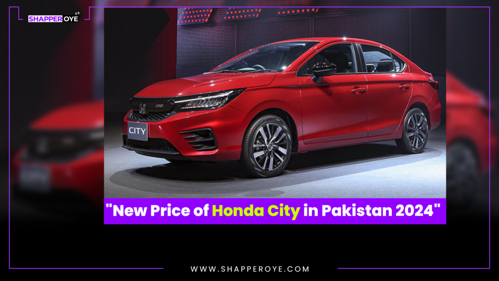 “New Price of Honda City in Pakistan 2024”