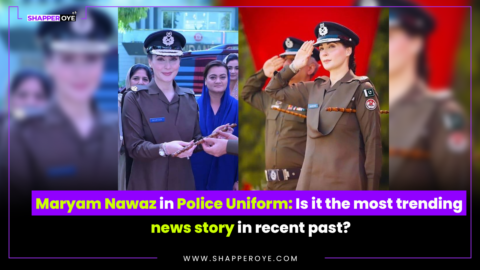 Maryam Nawaz in Police Uniform