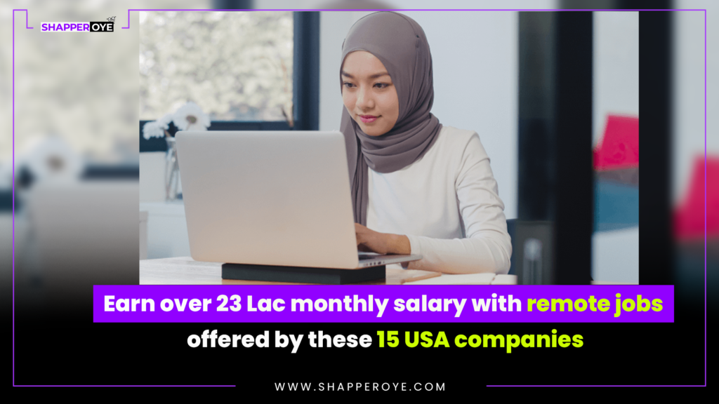 Earn over 23 Lac monthly salary with remote jobs offered by these 15 USA companies