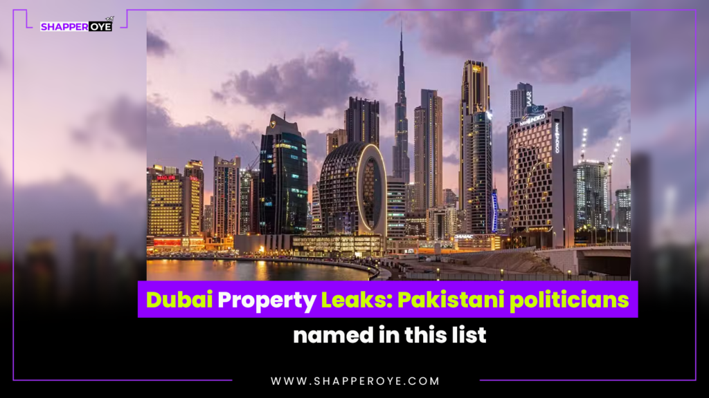 Dubai Property Leaks: Pakistani politicians named in this list