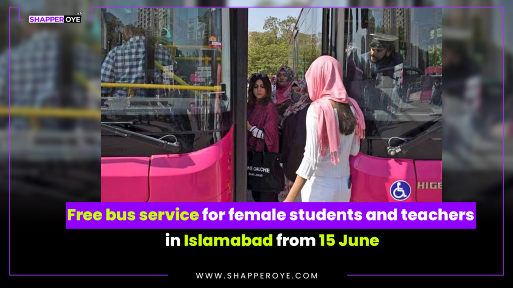 Free bus service for female students and teachers in Islamabad from 15 June