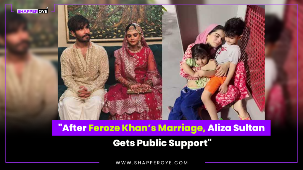 “After Feroze Khan’s Marriage, Aliza Sultan Gets Public Support”