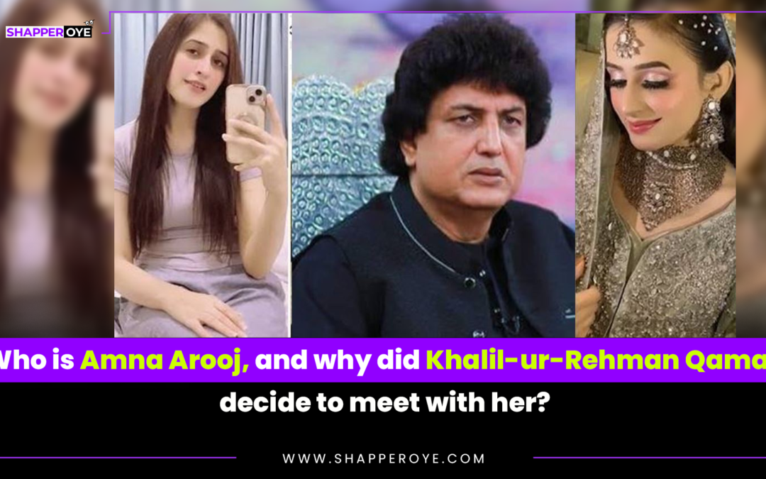 Who is Amna Arooj, and why did Khalil-ur-Rehman Qamar  decide to meet with her?