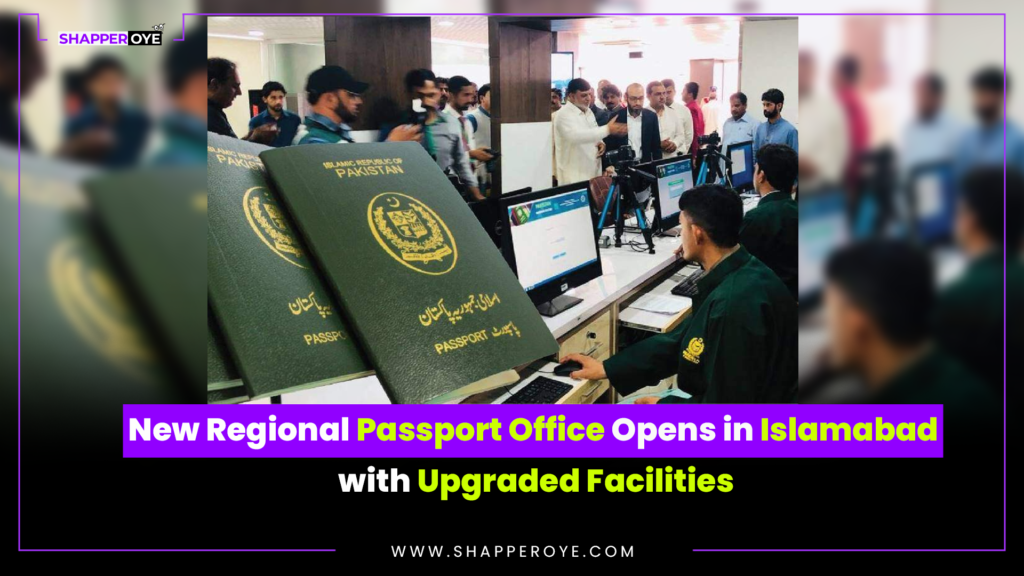 New Regional Passport Office Opens in Islamabad with Upgraded Facilities