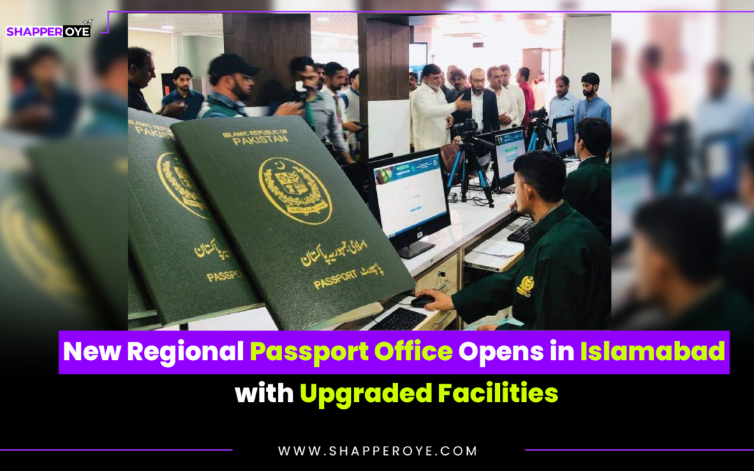 New Regional Passport Office Opens in Islamabad with Upgraded Facilities