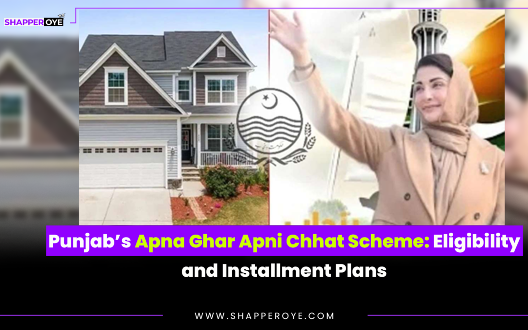 Punjab’s Apna Ghar Apni Chhat Scheme: Eligibility and Installment Plans