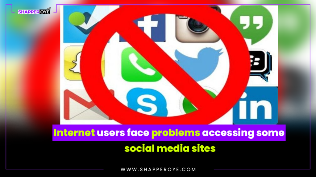 Internet users face problems accessing some social media sites