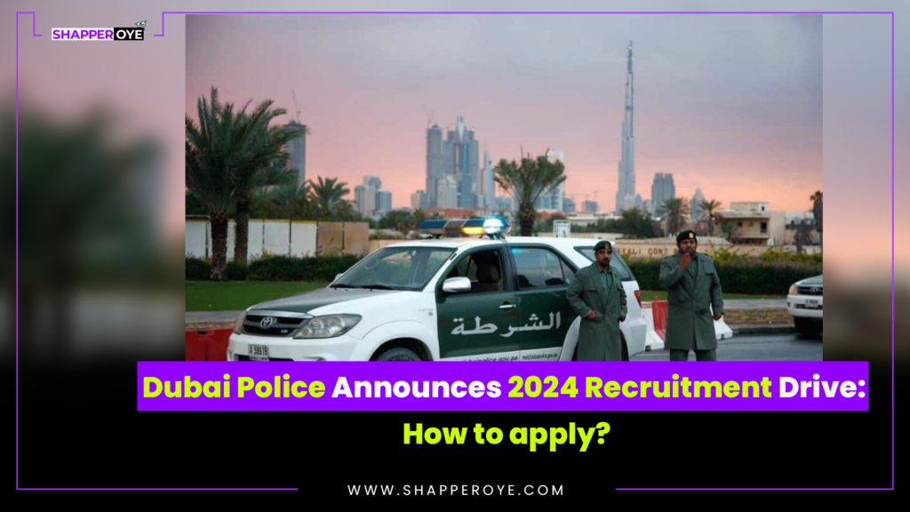 Dubai Police Announces 2024 Recruitment Drive: How to apply?