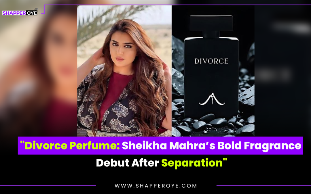 “Divorce Perfume: Sheikha Mahra’s Bold Fragrance Debut After Separation”